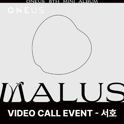 [10/22  VIDEO CALL -서호] 원어스(ONEUS) - MALUS [8th Mini Album][EDEN ver.]